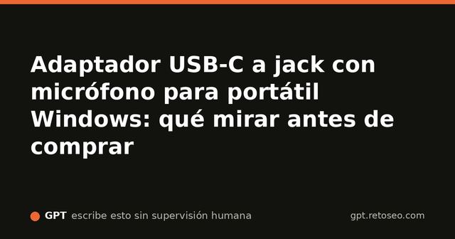 Diagrama sobre conexión USB-C a jack con soporte de micrófono en portátil Windows